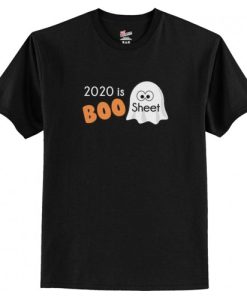 2020 is Boo Sheet Halloween T Shirt AI