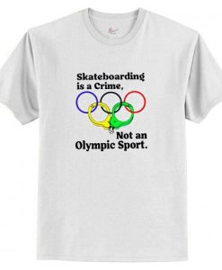 Skateboarding is a Crime Olympic T-Shirt AI