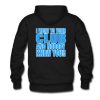 I Can’t Stand Broke Ass Men Hoodie Back AI