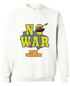 No War Save Ukraine Sweatshirt AI