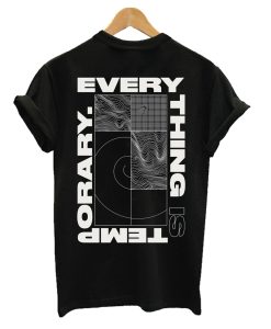 Temporary Everything T-Shirt AI