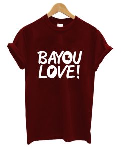 Bayou Love! T-Shirt AI