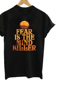 Fear is the Mind-Killer T-Shirt AI