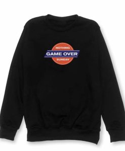Nothing Sunday Game Over Sweatshirt AI