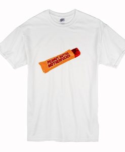 Peanut Butter Motherfucker T Shirt AI