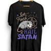Possum Eat Trash Hail Satan T-shirt AI