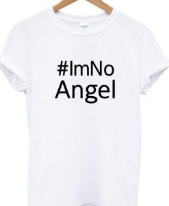 #IM NO ANGEL T shirt AI