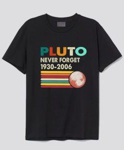 Never Forget Pluto Retro Space Science T Shirt AI