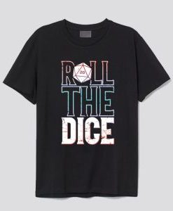 Roll The Dice T Shirt AI