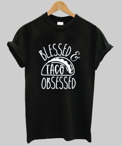Blessed Taco Obsessed tshirt AI