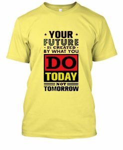 Do Today T-shirt AI