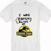 I Was Eaten Alive at Jurassic Park T Shirt AI