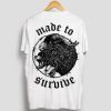 Made To Survive T-Shirt AI
