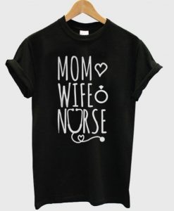 Mom Love Wife Nurse T-Shirt AI