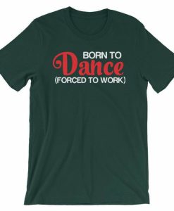 Born to Dance T-shirt AI