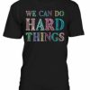 Hard Things T-shirt AI