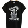 Dead Inside But Caffeinated T-Shirt AI