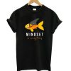 Mindset is Everything t shirt AI