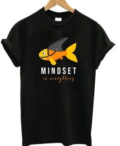 Mindset is Everything t shirt AI