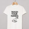 Wash Your Hands Classic T Shirt AI