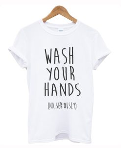 Wash Your Hands T-Shirt AI