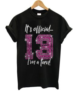 Its Official 13th Birthday t shirt