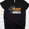 God Bless Union Workers tshirt AI