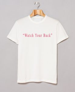 Watch Your Back T-Shirt AI