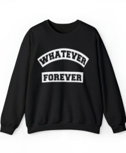 whatever forever unisex sweatshirts ynt