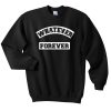 whatever forever Unisex Sweatshirts ynt