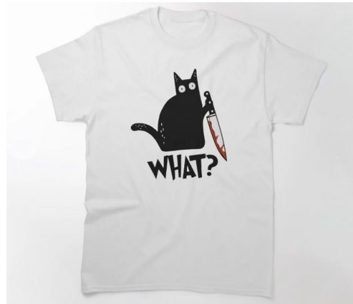 Cat What Murderous Black T-Shirt