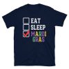 Eat Sleep Mardi Gras T-shirt SD