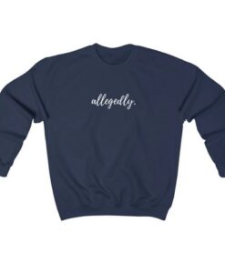 Allegedly Sweatshirt thd